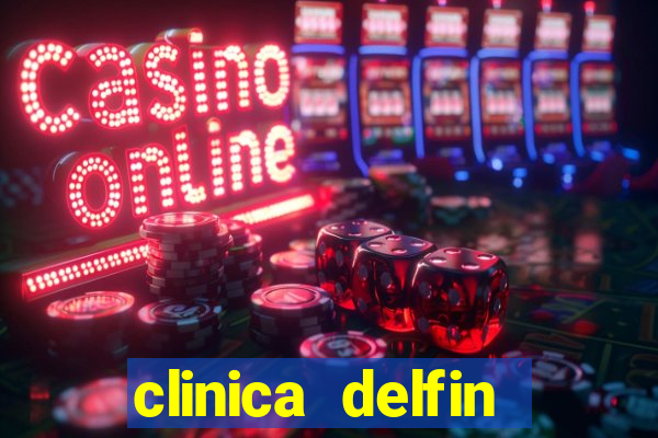 clinica delfin itaigara salvador